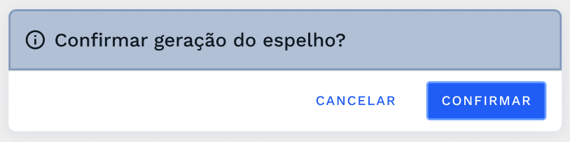 Janela para confirmação da geração do espelho