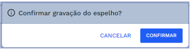 Janela para confirmação da gravação do espelho